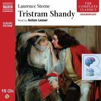 Tristram Shandy written by Laurence Sterne performed by Anton Lesser on Audio CD (Unabridged)